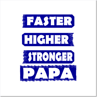 Papa Vatertag Schneller Höher Stärker Motto Posters and Art